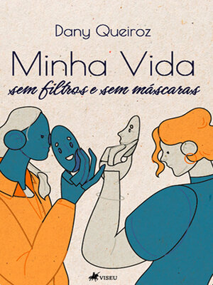 cover image of Minha Vida, sem filtros e sem máscaras